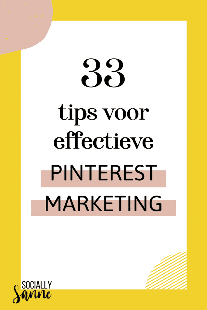1 33 tips voor Pinterest marketing voor ondernemers - Socially Sanne blog