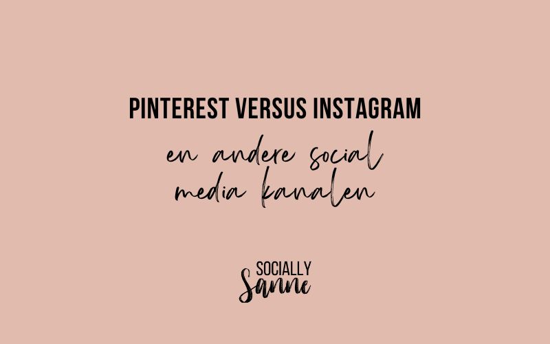 Pinterest of Instagram en andere social media kanalen